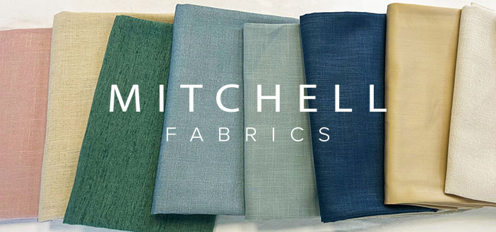 Mitchell fabrics is proud to be a part of your story by offering a variety of beautiful fabrics at exceptional prices